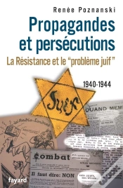 Capa do artigo Propagande Et Persécution ; La Résistance Et Le Problème Juif