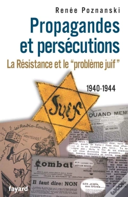 Capa do artigo Propagande Et Persécution ; La Résistance Et Le Problème Juif
