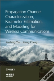 Capa do artigo Propagation Channel Characterization, Parameter Estimation, And Modeling For Wireless Communications