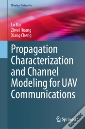 Capa do artigo Propagation Characterization And Channel Modeling For Uav Communications