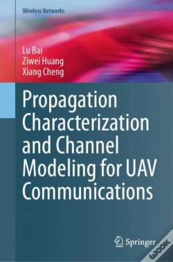 Capa do artigo Propagation Characterization And Channel Modeling For Uav Communications