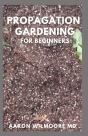 Propagation Gardening For Beginners - Preview