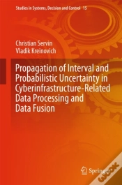 Capa do artigo Propagation Of Interval And Probabilistic Uncertainty In Cyberinfrastructure-Related Data Processing And Data Fusion