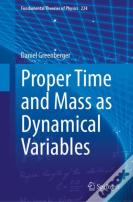 Proper Time And Mass As Dynamical Variables