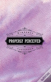 Properly Perceived
