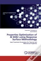 Properties Optimization Of Al 6082 Using Response Surface Methodology