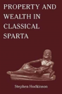 Property And Wealth In Classical Sparta - Preview