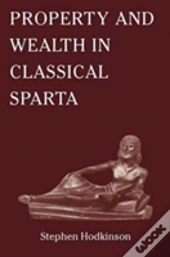 Property And Wealth In Classical Sparta