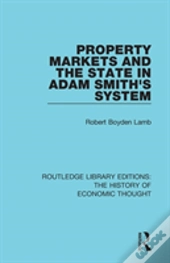 Property Markets And The State In Adam Smith'S System