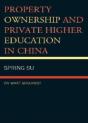 Property Ownership And Private Higher Education In China - Preview