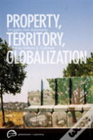 Property, Territory, Globalization