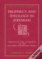 Prophecy And Ideology In Jeremiah