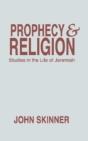 Prophecy & Religion: Studies In The Life - Preview
