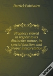 Capa do artigo Prophecy Viewed In Respect To Its Distinctive Nature, Its Special Function, And Proper Interpretation