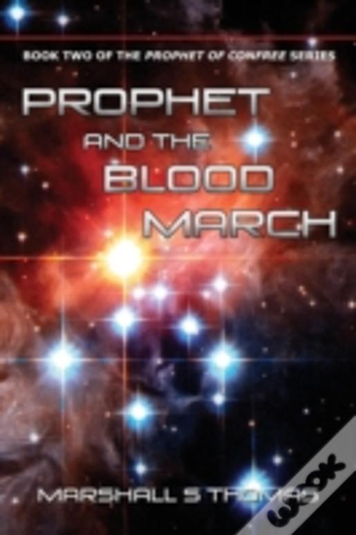 Prophet And The Blood March