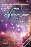 Prophet And The Creature From Eternity