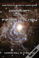Prophet And The Fields Of Glory