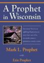 Prophet In Wisconsin - Preview