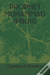 Prophet Muhammad (Pbuh)
