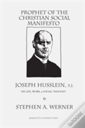 Prophet Of The Christian Social Manifesto
