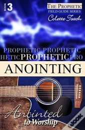 Prophetic Anointing