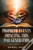 Prophetic Events Impacting This 1948 Generation