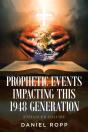 Prophetic Events Impacting This 1948 Generation - Preview