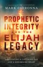 Prophetic Integrity And The Elijah Legacy - Preview