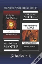 Prophetic Power Deluxe Edition (2 Books In 1)