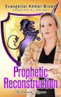 Prophetic Reconstruction - Preview