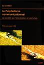 Prophetisme Communicationnel - La Societe De L'Information Et Ses Futurs - Preview