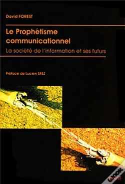 Capa do artigo Prophetisme Communicationnel - La Societe De L'Information Et Ses Futurs