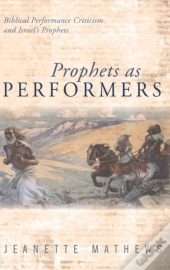 Prophets As Performers
