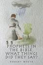 Prophets In The Bible,  What Things Did They Say? - Preview