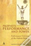 Prophets, Performance, And Power
