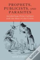 Prophets, Publicists, And Parasites