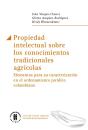 Propiedad Intelectual Sobre Los Conocimientos Tradicionales Agrícolas - Preview