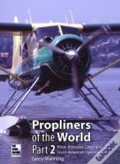 Propliners Of The World