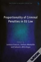 Proportionality Of Criminal Penalties In Eu Law