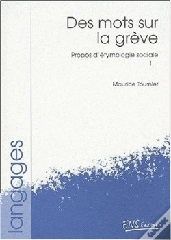 Capa do artigo Propos D'Etymologie Sociale T.1 ; Des Mots Sur La Greve
