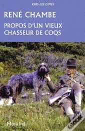 Propos D'Un Vieux Chasseur De Coqs