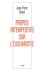 Propos Intempestifs Sur L'Eucharistie - Preview