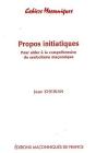 Propos Intiatiques ; Pour Aider À La Compréhension Du Symbolisme Maçonnique - Preview