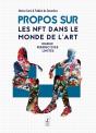 Propos Les Nft Dans Le Monde De L'Art : Enjeux, Perspectives, Limites - Preview