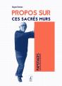 Propos Sur Ces Sacres Murs - Preview