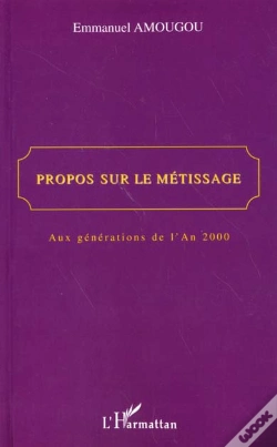 Capa do artigo Propos Sur Le Metissage ; Aux Generations De L'An 2000