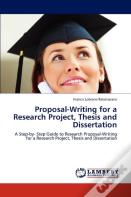 Proposal-Writing For A Research Project, Thesis And Dissertation