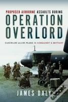 Proposed Airborne Assaults During Operation Overlord