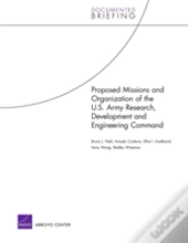 Proposed Missions And Organization Of The U.S. Army Research, Development And Engineering Command
