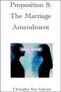 Proposition 8: The Marriage Amendment - Preview